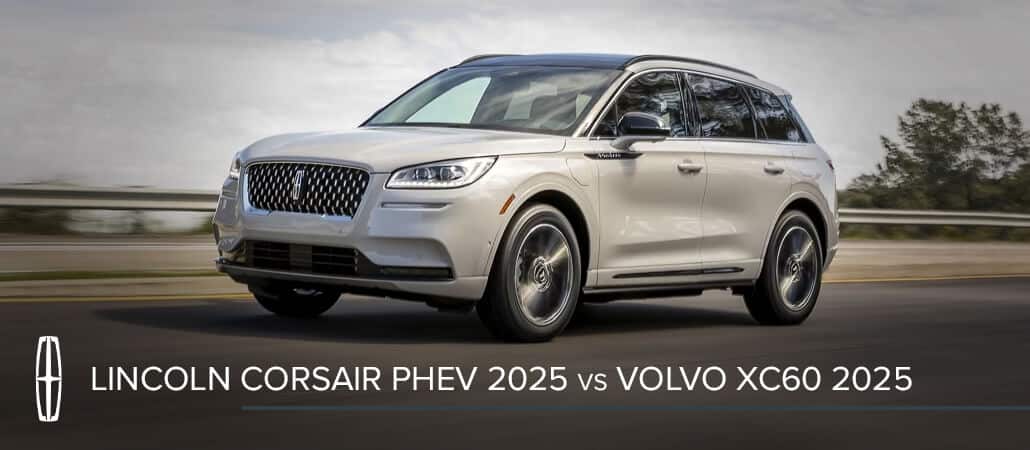 Lincoln Corsair PHEV 2025 vs Volvo XC60